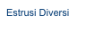 Estrusi Diversi